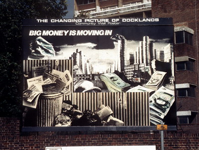 Loraine Leeson and Peter Dunn, Big Money is Moving In, Docklands Community Poster Project, 1981–89