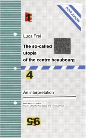 Book cover of The So-Called Utopia of the Centre Beaubourg 
