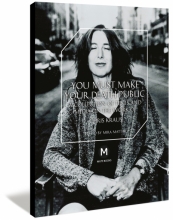 You Must Make Your Death Public: a collection of texts and media on the work of Chris Kraus