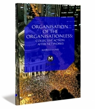 Organisation of the Organisationless: The Question of Organisation After Networks cover