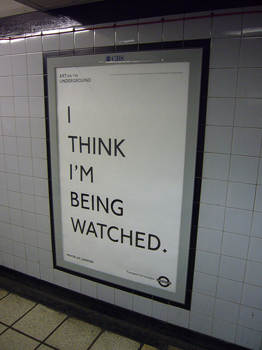 I think Im being watched